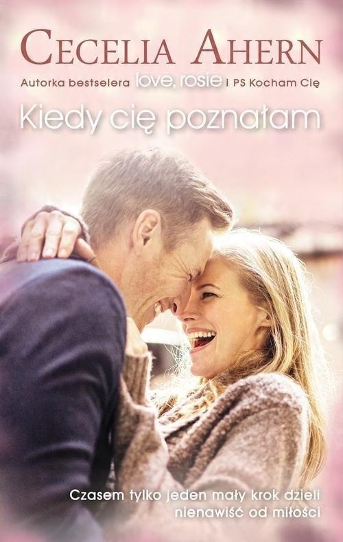 

Kiedy cię poznałam Cecelia Ahern