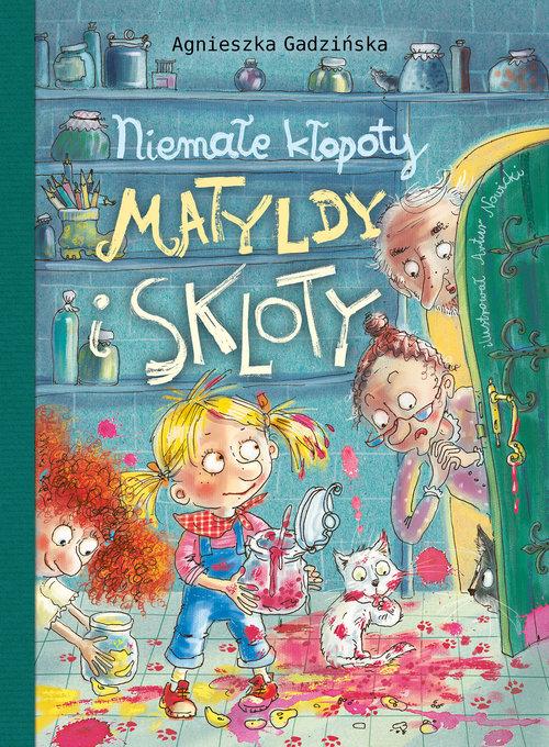 

Niemałe kłopoty Matyldy i Skloty A. Gadzińska