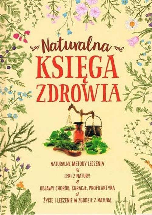

Naturalna księga zdrowia Marta Szydłowska