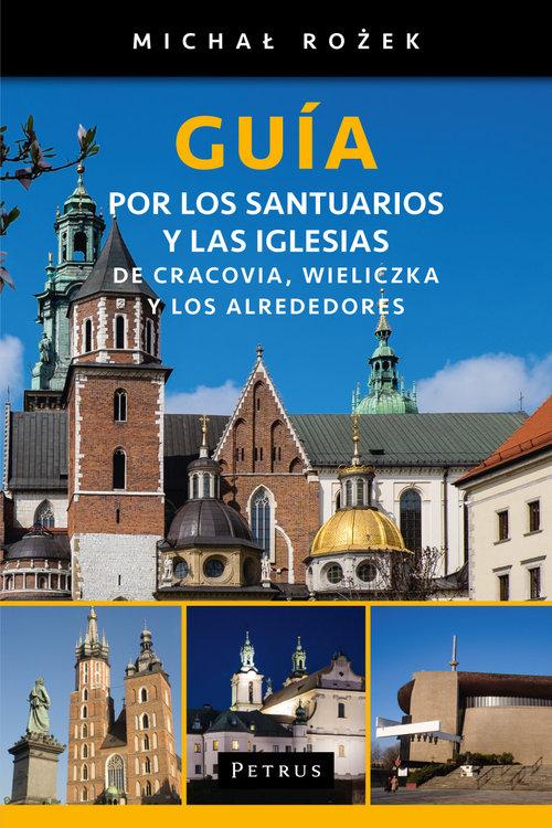 

Guía por los santuarios y las iglesias de Cracovia