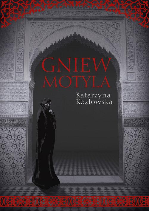 

Gniew motyla Katarzyna Kozłowska