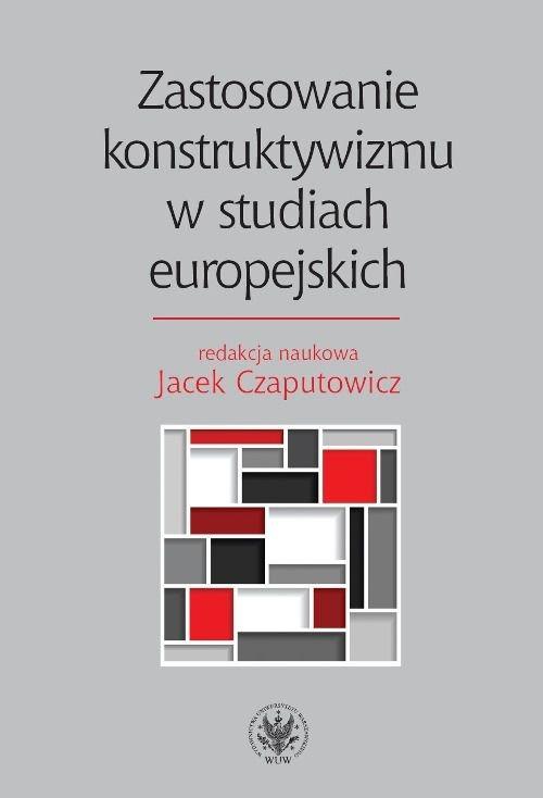 

Zastosowanie konstruktywizmu w studiach europejski