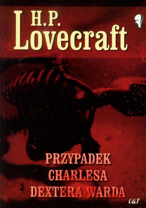 

H.p. Lovecraft Przypadek Charlesa Dextera Warda