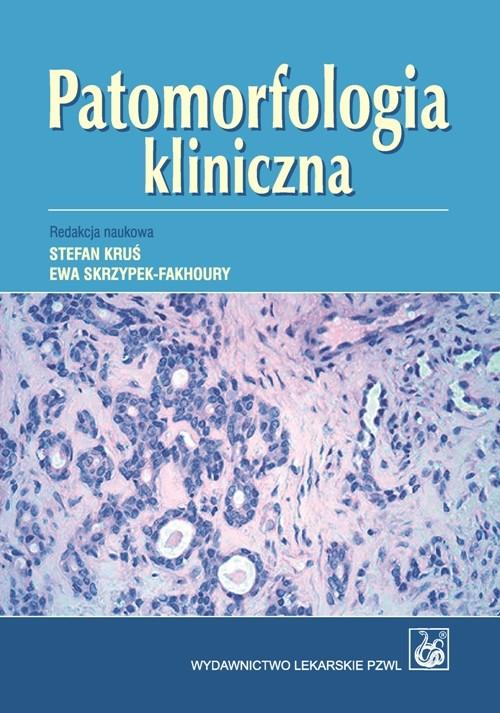 

Patomorfologia kliniczna Podręcznik dla studentów