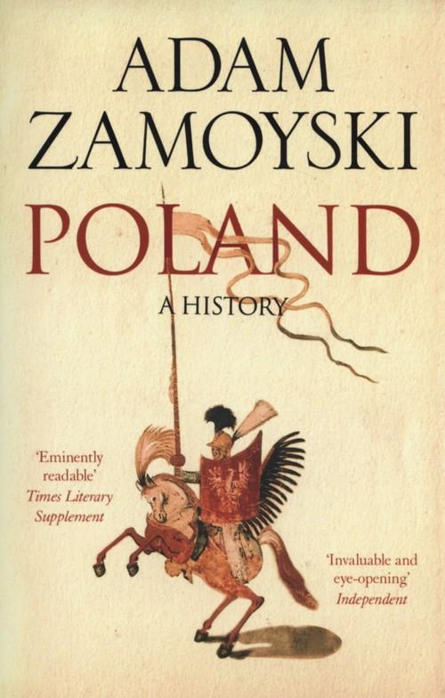 

Poland A history Zamoyski Adam