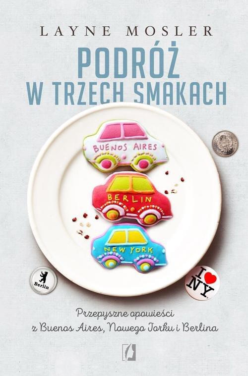 

Podróż w trzech smakach Przepyszne... Mosler