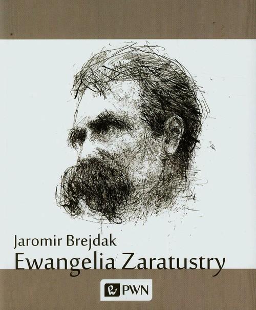 

Ewangelia Zaratustry Brejdak Jaromir