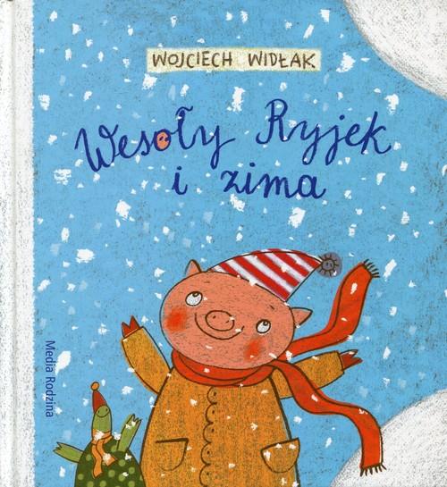 

Wesoły Ryjek i zima Wojciech Widłak