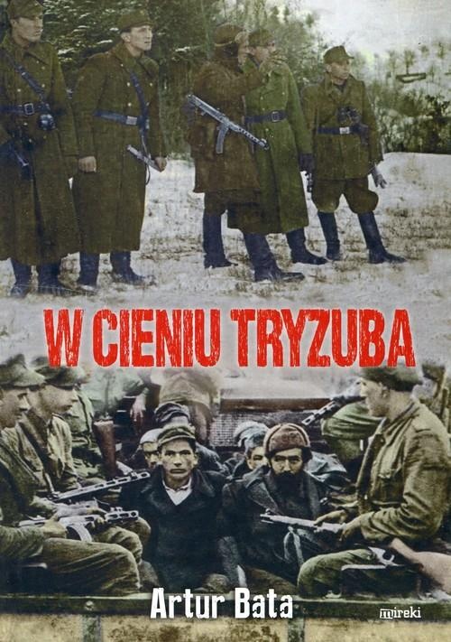 

W cieniu Tryzuba Bata Artur