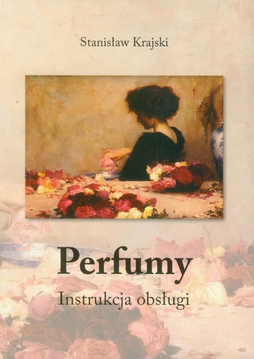 Perfumy Instrukcja obsługi Stanisław Krajski
