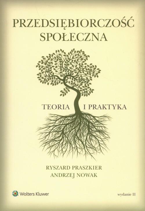 

Przedsiębiorczość społeczna Teoria i praktyka Nowa