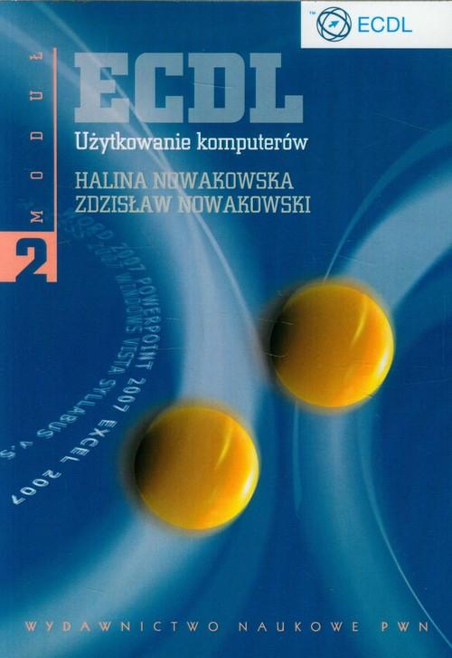 

Ecdl Moduł 2 Użytkowanie komputerów Nowakowska Hal