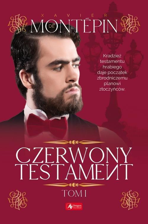 

Czerwony testament Tom 1 Xavier de Montepin