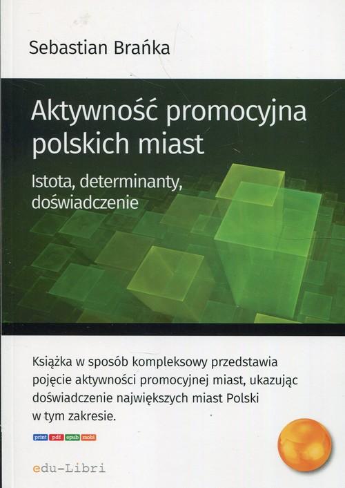 

Aktywność promocyjna polskich miast Istota, determ