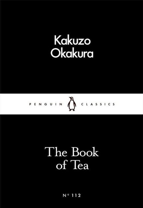 

The Book of Tea Kakuzo Okakura