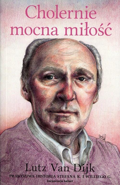 

Cholernie mocna miłość Lutz Van Dijk