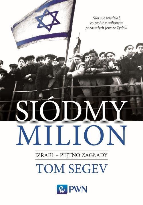 

Siódmy milion Tom Segev