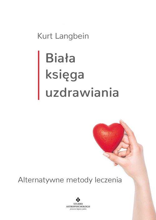 

Biała księga uzdrawiania Kurt Langbein