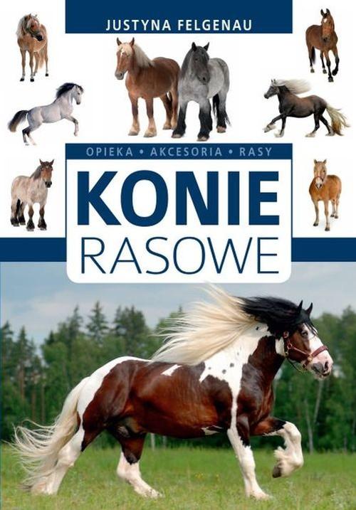 

Konie rasowe Opieka, akcesoria, rasy Felgenau Jus