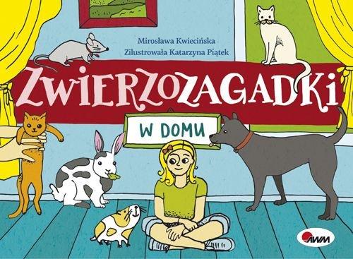 

Zwierzozagadki W domu Mirosława Kwiecińska