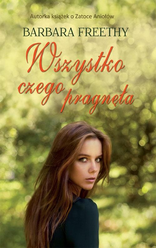 

Wszystko czego pragnęła Barbara Freethy