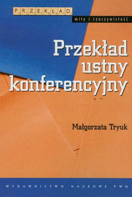 

Przekład ustny konferencyjny Małgorzata Tryuk
