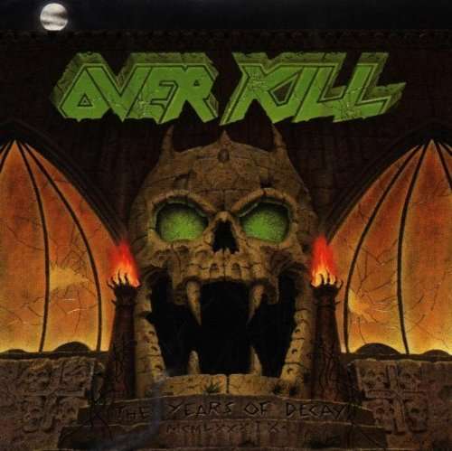 

Overkill The Years Of Decay CD