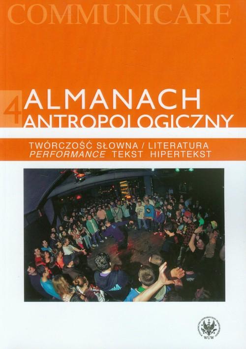 

Almanach antropologiczny 4 Twórczość słowna / Lite
