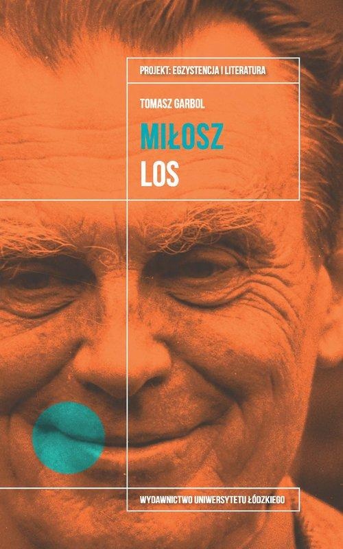 

Czesław Miłosz Los Tomasz Garbol