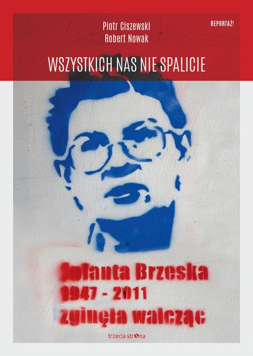 

Wszystkich nas nie spalicie P.Ciszewski, R.Nowak