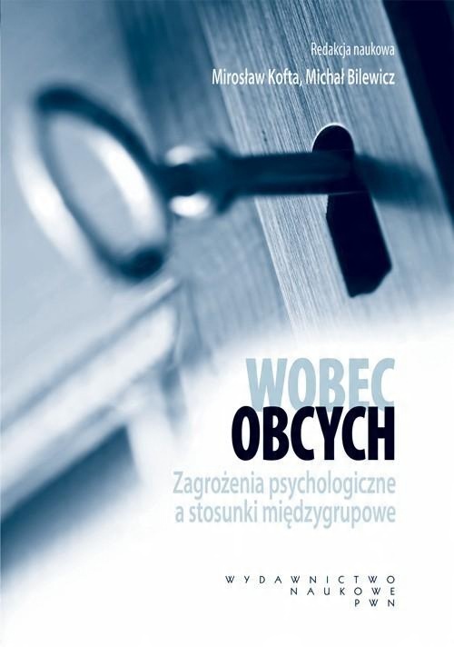 

Wobec obcych Mirosław Kofta, Michał Bilewicz