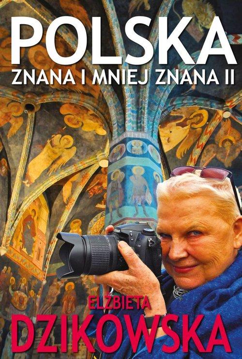 

Polska znana i mniej znana II Elżbieta Dzikowska