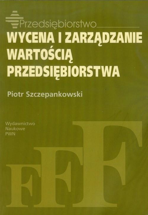 

Wycena i zarządzanie wartością przedsiębiorstwa