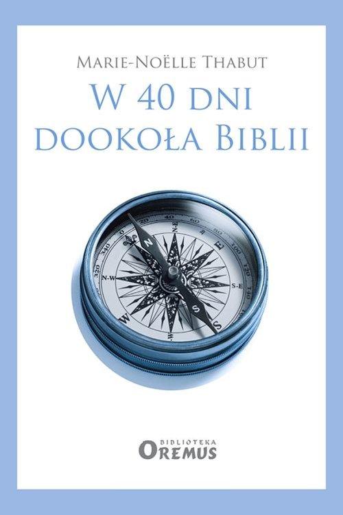 

W 40 dni dookoła Biblii Marie-Noëlle Thabut