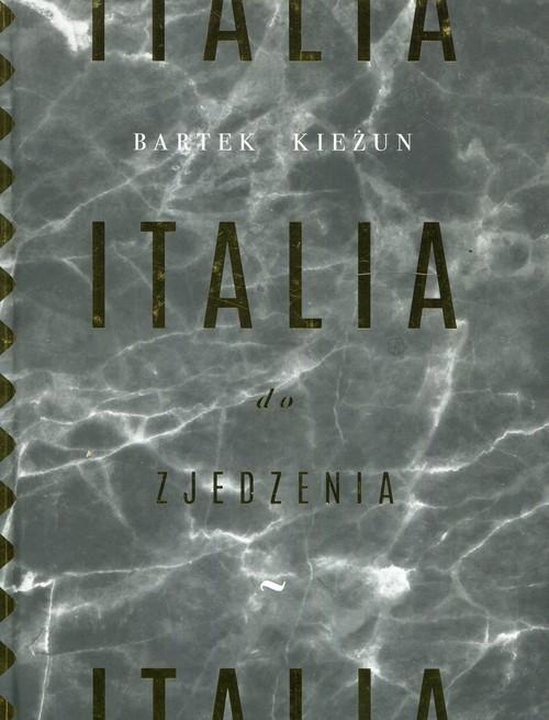 

Italia do zjedzenia Bartek Kieżun
