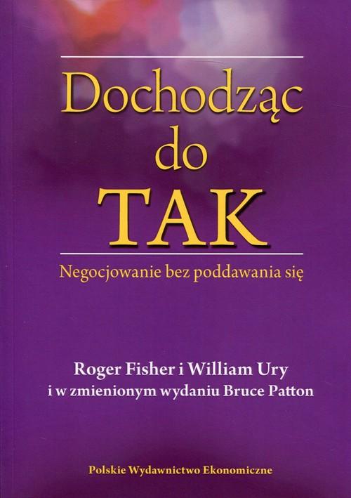 

Dochodząc do Tak B. Patton, R. Fisher, W. Ury