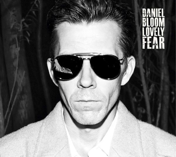 

Daniel Bloom Lovely Fear