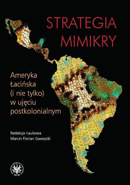 

Strategia mimikry Ameryka Łacińska (i nie tylko) w