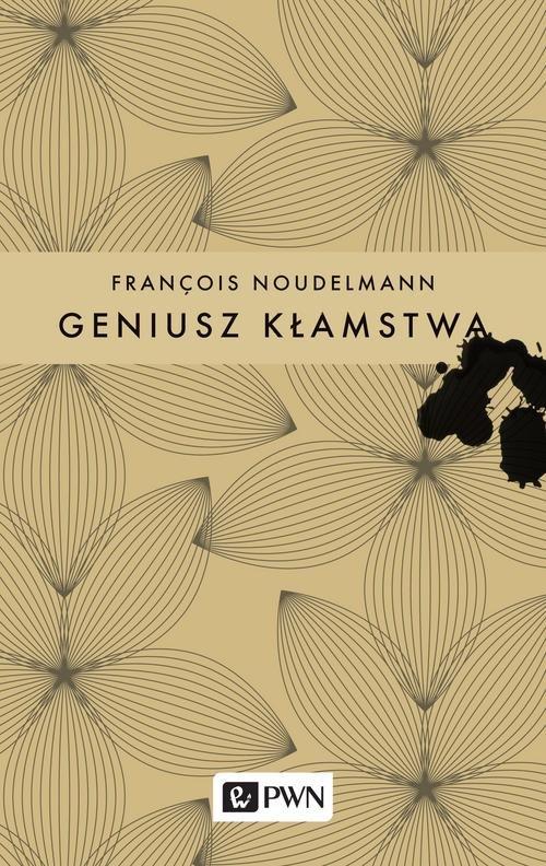 

Geniusz kłamstwa François Noudelmann