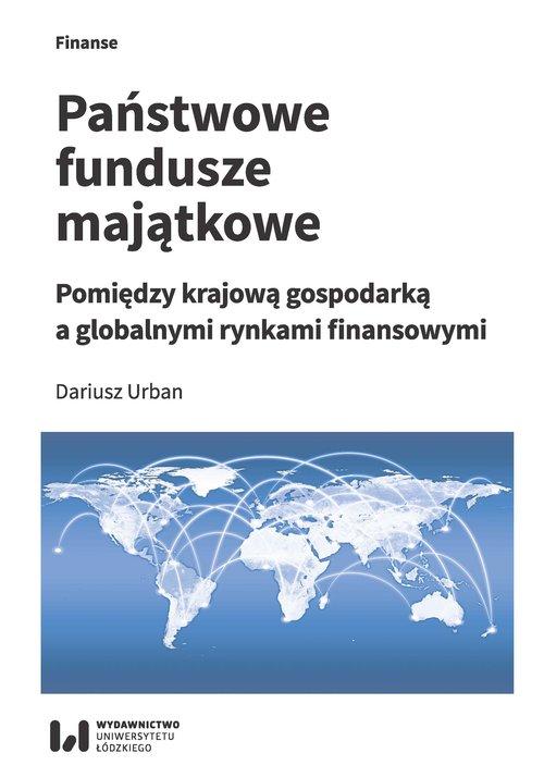 

Państwowe fundusze majątkowe Pomiędzy krajową gosp