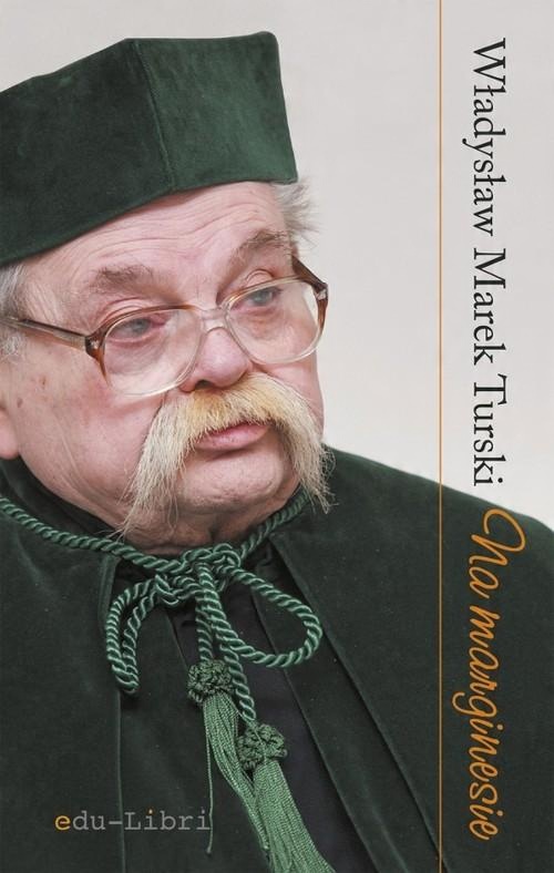 

Na marginesie Turski Władysław Marek