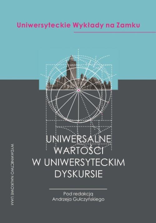 

Uniwersalne wartości w uniwersyteckim dyskursie