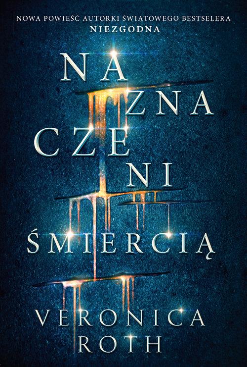 

Naznaczeni śmiercią Veronica Roth