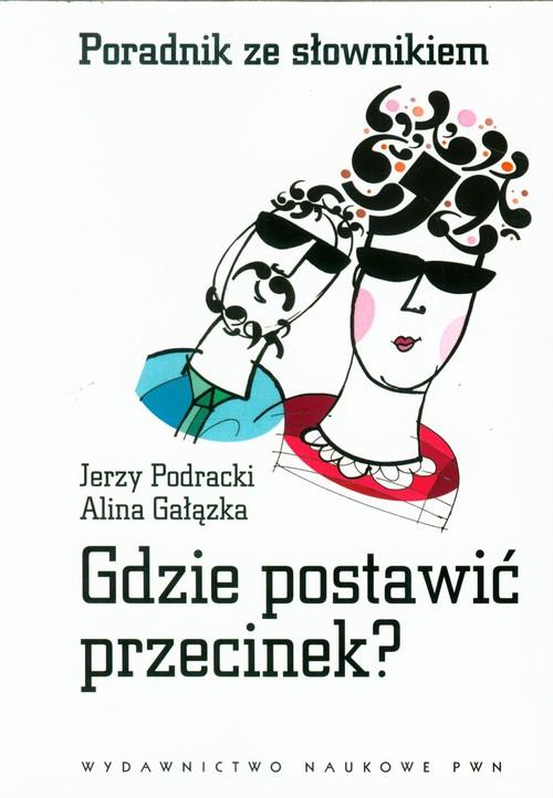 

Gdzie postawić przecinek Poradnik ze słownikiem