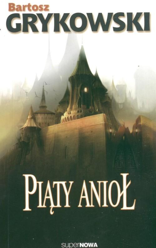 

Piąty anioł Bartosz Grykowski