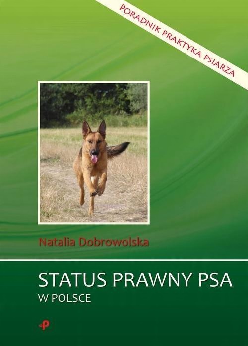 

Status prawny psa w Polsce Poradnik praktyka psiar