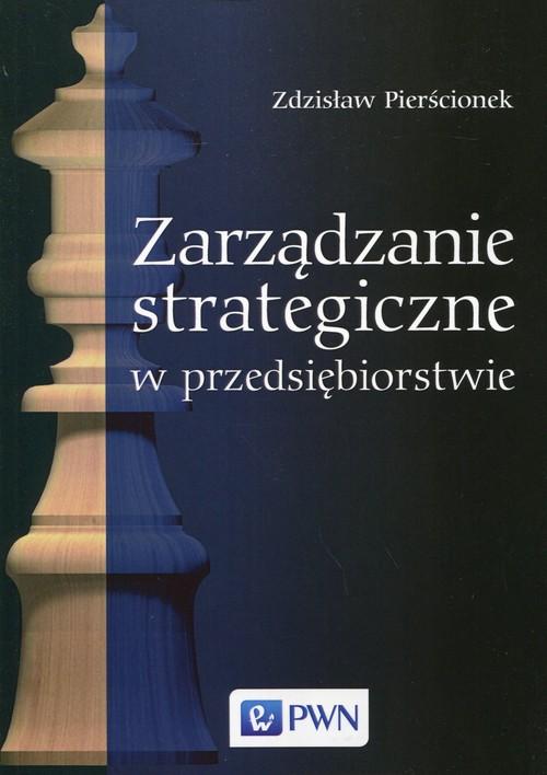 

Zarządzanie strategiczne w przedsiębiorstwie