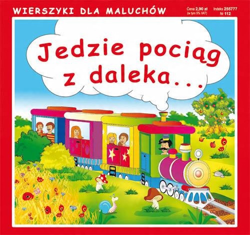

Jedzie pociąg z daleka... Wierszyki dla Maluchów