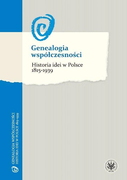 

Genealogia współczesności Historia idei w Polsce 1