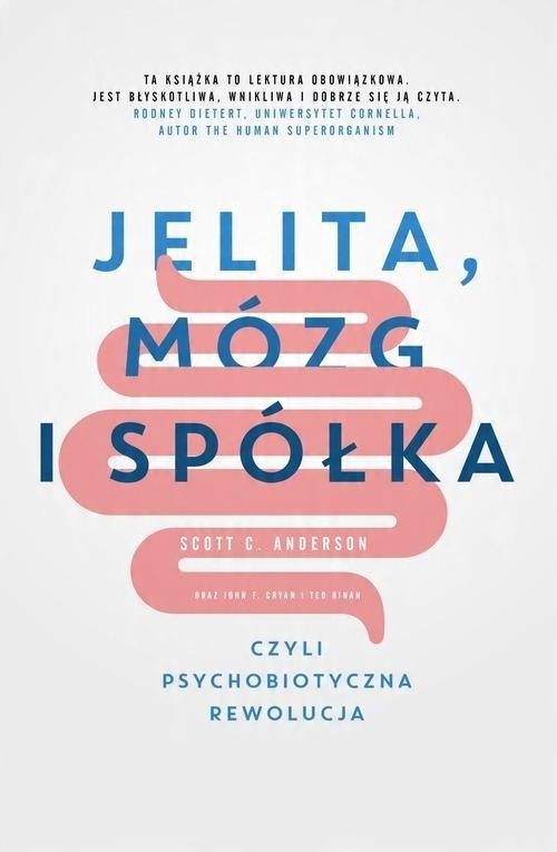 

Jelita, mózg i spółka Cryan, Anderson, Dinan